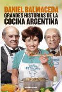 Grandes historias de la cocina argentina