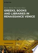 Greeks, Books and Libraries in Renaissance Venice