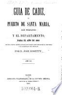 Guia de Cadiz, el puerto de Santa Maria, San Fernando y el departamento, para 1865