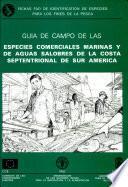 Guia de Campo de Las Especies Comerciales Marinas Y de Aguas Salobres de la Costa Septentrional de Syr America