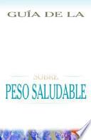Guia De LA Clinica Mayo Sobre Peso Saludable