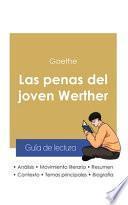 Guía de lectura Las penas del joven Werther de Goethe (análisis literario de referencia y resumen completo)
