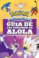 Guía de los pokémon de Alola (Colección Pokémon)