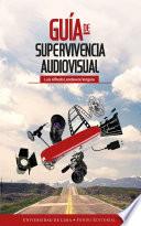 Guía de supervivencia audiovisual