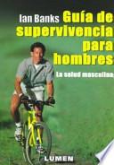 Guia de Supervivencia Para Hombres