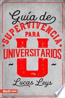 Guía de Supervivencia Para Universitarios