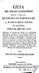 Guia del estado eclesiastico seglar y regular, de España en particular, y de toda la Iglesia Católica en general, para el año de 1828