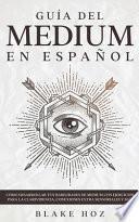 Guía del Medium en Español