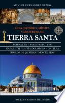 Guía histórica, mística y misteriosa de Tierra Santa