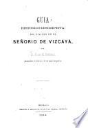 Guia histórico-descriptiva del viajero en el Señorio de Vizcaya