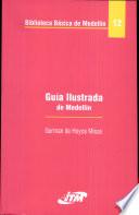 Guía ilustrada de Medellín