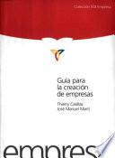 Guía para la creación de empresas. 1a ed.