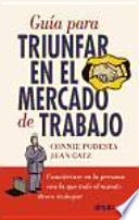 Guía para triunfar en el mercado de trabajo