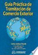 Guía práctica de tramitación de comercio exterior.