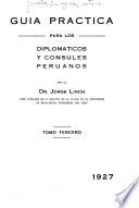 Guia practica para los diplomáticos y cónsules peruanos