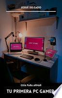 Guía Tu Primera PC Gamer