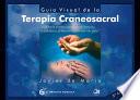 Guia Visual de la Terapia Craneosacral