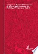 Guide to the International Registration of Marks under the Madrid Agreement and the Madrid Protocol (2019) (Spanish version)