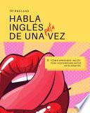 Habla inglés de una puta vez