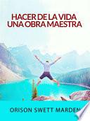 Hacer de la vida una obra maestra (Traducido)