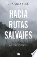 Hacia rutas salvajes