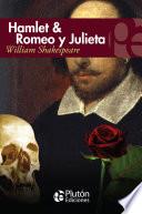 Hamlet & Romeo y Julieta
