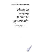Hasta la tercera y cuarta generación