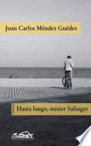 Hasta luego, mister Salinger