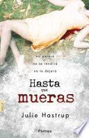 Hasta que mueras