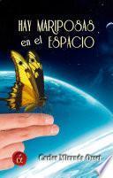 Hay mariposas en el espacio