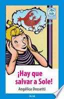 ¡Hay que salvar a Sole!