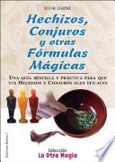 Hechizos, conjuros y otras fórmulas mágicas