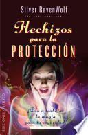 Hechizos para la proteccion / Silver's Spells for Protection
