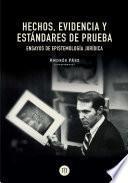 Hechos, evidencia y estándares de prueba