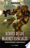Héroes de Los Marines Espaciales