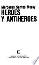 Héroes y antihéroes