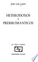 Heterodoxos y prerrománticos