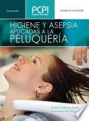 HIGIENE Y ASEPSIA APLICADAS PELUQUERÍA PCPI