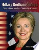 Hillary Rodham Clinton: Primera dama, senadora y secretaria de estado (Hillary Rodham Clinton: First Lady, Senator, and Secretary of State)