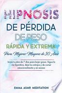 Hipnosis de pérdida de peso extremadamente rápida para mujeres mayores de 30 años ( Spanish Edition )