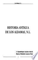 Historia antigua de Los Aldamas, N.L.