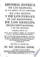 Historia antigua de los egipcios,de los asirios, de los babilonios, de los medos y de los persas, de los macedonios, de los griegos, de los cartagineses y de los romanos