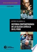 Historia contemporánea de la Iglesia católica en el Perú