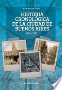 Historia cronológica de la ciudad de Buenos Aires 1536-2014