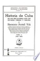 Historia de Cuba en sus relaciones con los Estados Unidos y España
