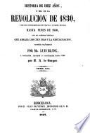 Historia de diez años, ó sea de la revolucion de 1839 y de sus consecuencias en Francia y fuera de ella hasta fines de 1840, con un resúmen histórico que abraza los cien dias y la restauracion