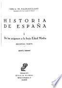 Historia de Espagña: pts. 1-2. De los origines a la baja edad media