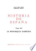 Historia de España: Abad, Juan Jose. La monarquia Isabelina