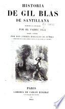 Historia de Gil Blas de Santillana. Traducida al castellano por el Padre Isla. Corregida y rectificada por Don Andrés Horjales de Zúñiga