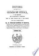 Historia de la ... ciudad de Cuenca, y del territorio de su provincia y obispado, desde los tiempos primitivos hasta la edad presente